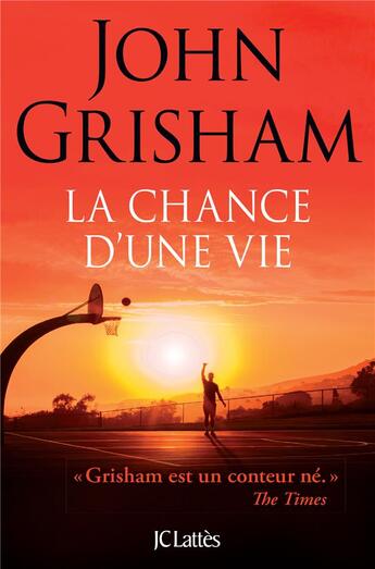 Couverture du livre « La chance d'une vie » de John Grisham aux éditions Lattes