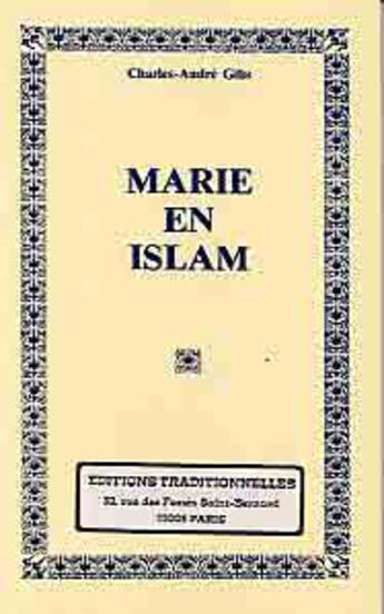 Couverture du livre « Marie En Islam » de Charles-Andre Gilis aux éditions Traditionnelles