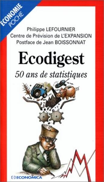 Couverture du livre « Ecodigest ; 50 Ans De Statistique » de P Lefournier aux éditions Economica