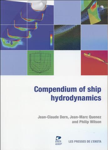 Couverture du livre « Compendium of ship hydrodynamics » de Jean-Claude Dern et Jean-Marc Quenez et Philip Wilson aux éditions Ensta