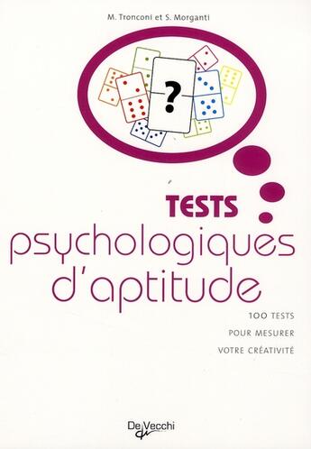 Couverture du livre « Tests psychologiques d'aptitude ; 100 tests pour mesurer votre créativité » de Tronconi aux éditions De Vecchi