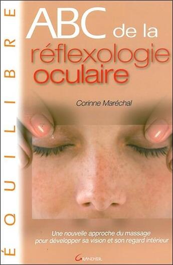 Couverture du livre « Abc de la réflexologie oculaire » de Corinne Marechal aux éditions Grancher
