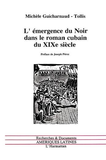 Couverture du livre « Emergence du noir dans le roman cubain du xixeme s » de Guicharnaud-Tollis aux éditions L'harmattan