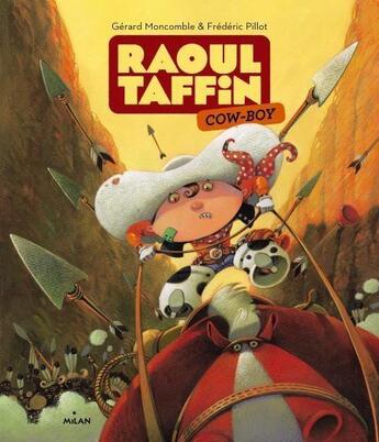 Couverture du livre « Raoul Taffin ; cow-boy » de Frederic Pillot et Gerard Moncomble aux éditions Milan