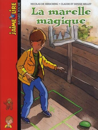 Couverture du livre « La marelle magique » de Nicolas De Hirsching et Denise Millet et Millet Claude aux éditions Bayard Jeunesse