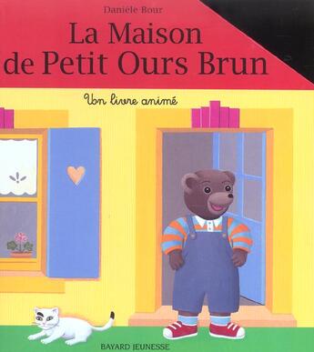 Couverture du livre « La maison de petit ours brun » de Daniele Bour aux éditions Bayard Jeunesse