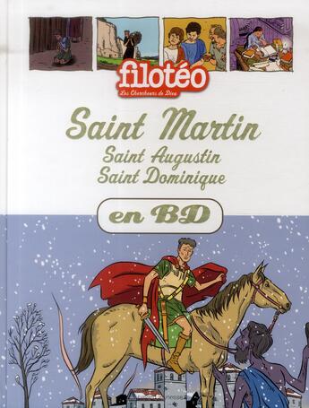 Couverture du livre « Filotéo - les chercheurs de Dieu t.15 ; Saint Martin, Saint Augustin, Saint Dominique en BD » de  aux éditions Bayard Jeunesse