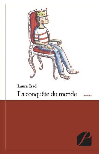 Couverture du livre « La conquête du monde » de Laura Trad aux éditions Editions Du Panthéon