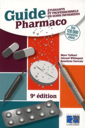 Couverture du livre « Guide pharmaco (9e édition) » de Marc Talbert et Gerard Willoquet et Roselyne Gervais aux éditions Lamarre