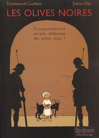 Couverture du livre « Les olives noires Tome 1 ; pourquoi cette nuit est-elle differente des autres ? » de Emmanuel Guibert aux éditions Dupuis