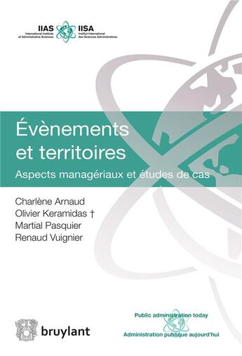 Couverture du livre « Évènements et territoires ; aspects managériaux et études de cas » de Charlene Arnaud et Olivier Keramidas aux éditions Bruylant