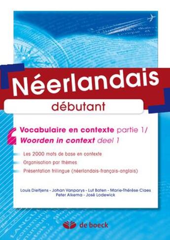 Couverture du livre « Vocabulaire en contexte néerlandais débutant » de Louis Dieltjens aux éditions De Boeck Superieur