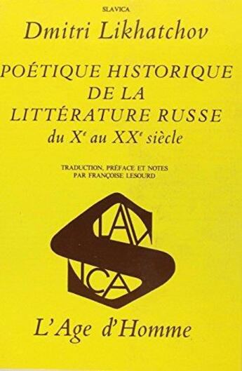 Couverture du livre « Poetique historique de la litterature russe du xe au xxe siecle » de Likhatchov Dmitri aux éditions L'age D'homme