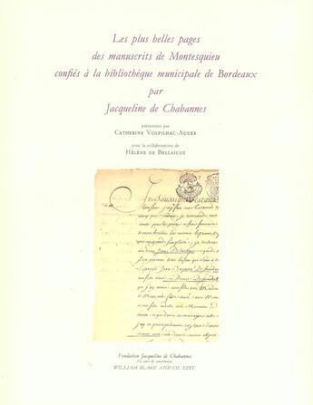 Couverture du livre « Plus belles pages des manuscrits de Montesquieu confiées à la bibliothèque municipale de Bordeaux (L » de Catherine Volpilhac-Auger aux éditions William Blake & Co