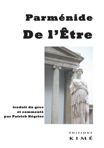 Couverture du livre « De l'être » de Parmenide aux éditions Kime