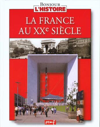 Couverture du livre « La France au XXe siècle » de  aux éditions Pemf