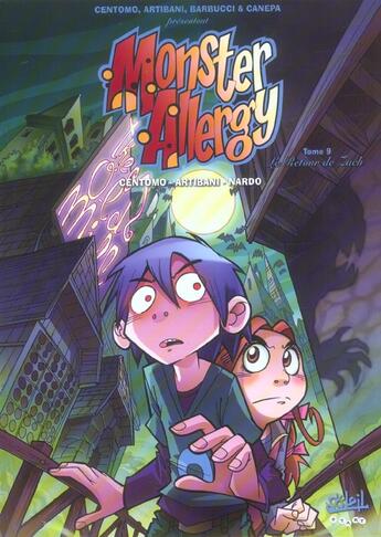 Couverture du livre « Monster allergy t.9 ; le retour de zack » de Nardo et Centomo et Artibani aux éditions Soleil