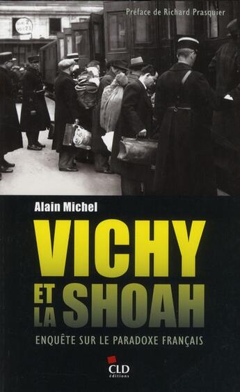Couverture du livre « Vichy et la shoah » de Alain Michel aux éditions Cld