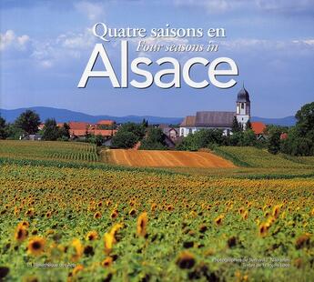 Couverture du livre « Quatre saisons en Alsace ; four seasons in Alsace » de Francois Loos et Bernard J. Naegelen aux éditions Bibliotheque Des Arts