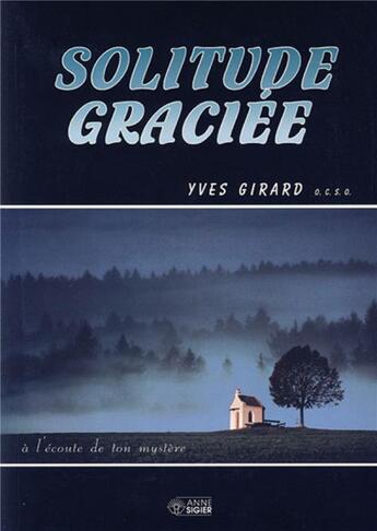 Couverture du livre « Solitude graciée » de Yves Girard aux éditions Mediaspaul