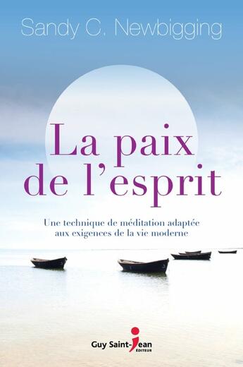 Couverture du livre « La paix de l'esprit » de Sandy Newbigging aux éditions Guy Saint-jean