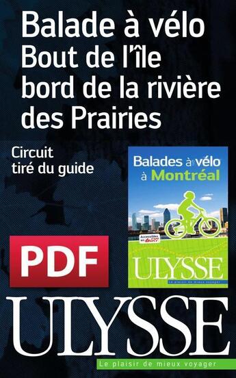 Couverture du livre « Balade à vélo : bout de l'île bord de la rivière des Prairies » de  aux éditions Ulysse