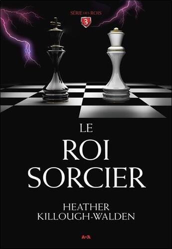 Couverture du livre « Le roi sorcier t.3 » de Heather Killough-Walden aux éditions Ada