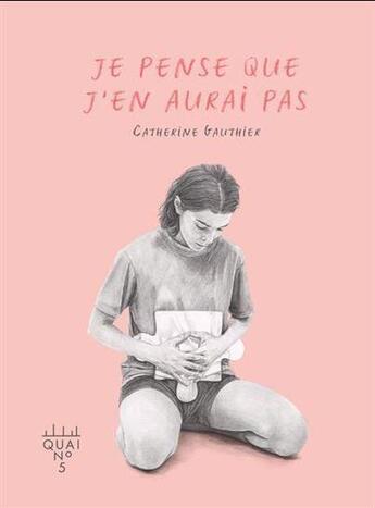 Couverture du livre « Je pense que j'en aurai pas » de Catherine Gauthier aux éditions Xyz