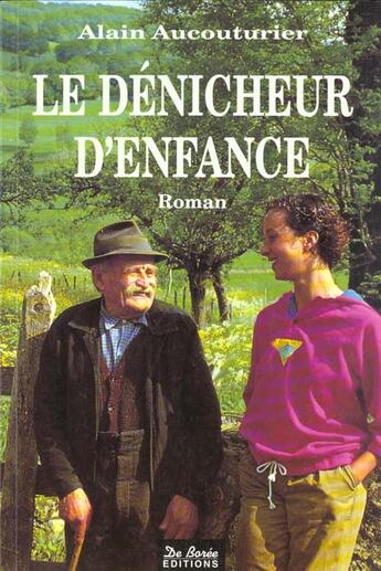 Couverture du livre « Denicheur D Enfance » de Alain Aucouturier aux éditions De Boree