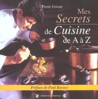 Couverture du livre « Mes secrets de cuisine de A à Z » de  aux éditions Traboules