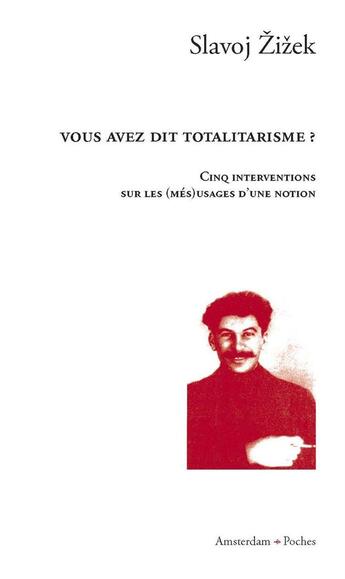 Couverture du livre « Vous avez dit totalitarisme ? » de Slavoj Zizek aux éditions Amsterdam