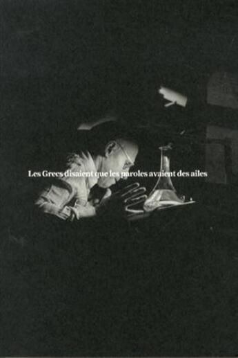 Couverture du livre « Les Grecs disaient que les paroles avaient des ailes » de Michel Foucault aux éditions Manuella