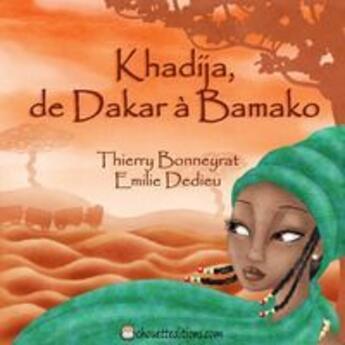 Couverture du livre « Khadija entre Dakar et Bamako » de Thierry Bonneyrat aux éditions Chouette