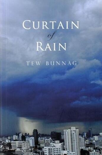 Couverture du livre « Curtain of rain » de Tew Bunnag aux éditions River Books