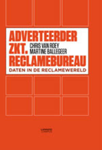 Couverture du livre « Adverteerder zkt. Reclamebureau » de Chris Van Roey et Martin Ballegeer aux éditions Uitgeverij Lannoo