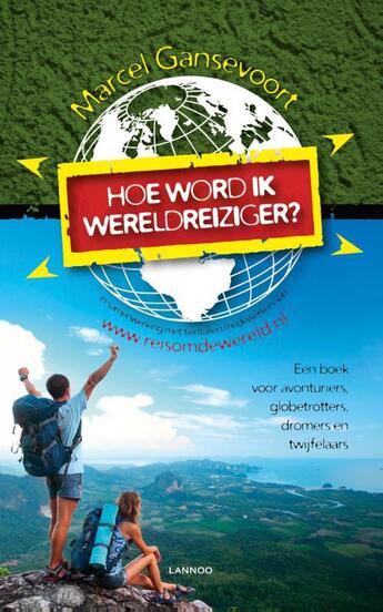 Couverture du livre « Hoe word ik wereldreiziger » de Marcel Gansevoort aux éditions Terra - Lannoo, Uitgeverij