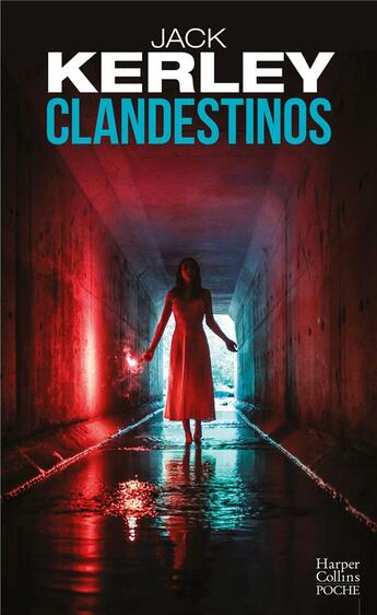 Couverture du livre « Clandestinos » de Jack Kerley aux éditions Harpercollins