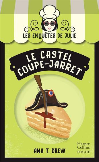 Couverture du livre « Les enquêtes de Julie Tome 4 : le castel coupe-jarret » de Drew Ana T. aux éditions Harpercollins