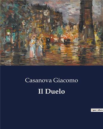 Couverture du livre « Il Duelo » de Casanova Giacomo aux éditions Culturea