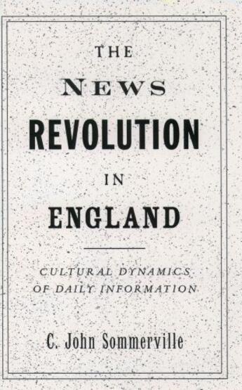 Couverture du livre « The News Revolution in England: Cultural Dynamics of Daily Information » de Sommerville C John aux éditions Oxford University Press Usa