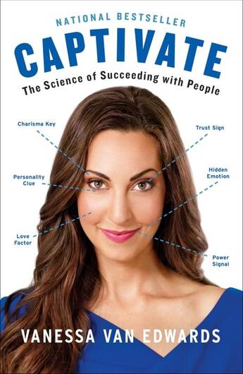 Couverture du livre « CAPTIVATE - THE SCIENCE OF SUCCEEDING WITH PEOPLE » de Vanessa Van Edwards aux éditions Portfolio