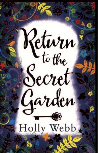 Couverture du livre « RETURN TO THE SECRET GARDEN » de Holly Webb aux éditions Scholastic