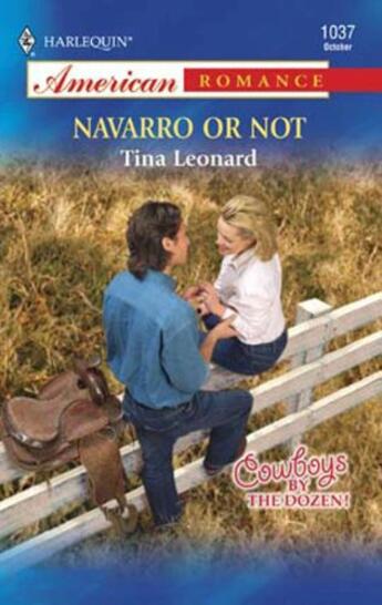 Couverture du livre « Navarro or Not (Mills & Boon American Romance) » de Tina Leonard aux éditions Mills & Boon Series