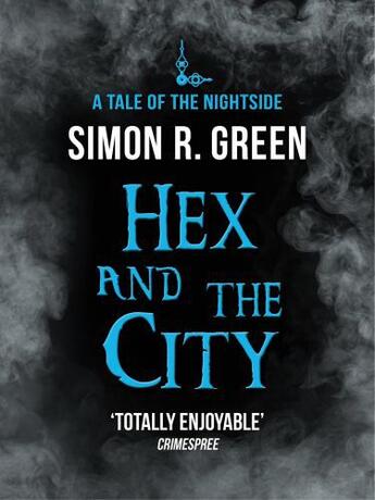 Couverture du livre « Hex and the City » de Simon R. Green aux éditions Quercus Publishing Digital