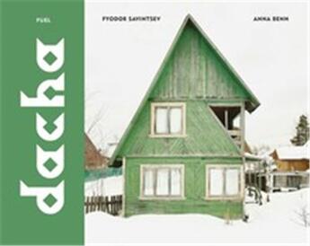 Couverture du livre « Dacha the russian country home /anglais » de Savintsev Fyodor/Ben aux éditions Fuel