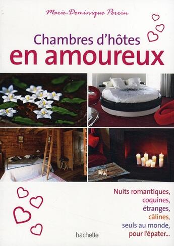 Couverture du livre « Chambres d'hôtes en amoureux » de Marie-Dominique Perrin aux éditions Hachette Tourisme