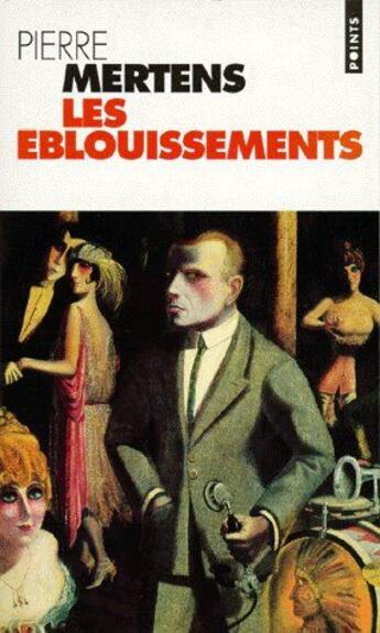 Couverture du livre « Les éblouissements » de Pierre Mertens aux éditions Points