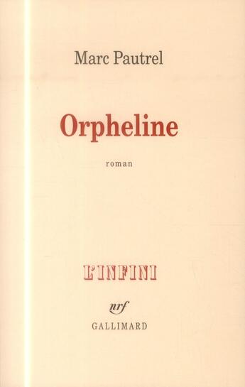 Couverture du livre « Orphéline » de Marc Pautrel aux éditions Gallimard