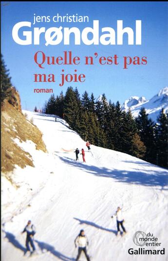 Couverture du livre « Quelle n'est pas ma joie » de Jens Christian GrONdahl aux éditions Gallimard