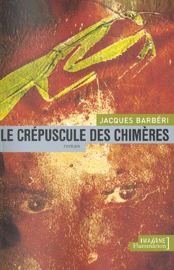 Couverture du livre « Crepuscule des chimeres (le) » de Jacques Barbéri aux éditions Flammarion